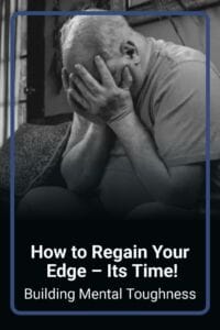 How to Regain Your Edge - Its Time